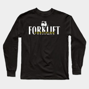Forklift Certified Long Sleeve T-Shirt